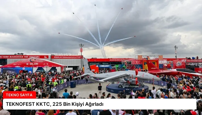 TEKNOFEST KKTC, 225 Bin Kişiyi Ağırladı