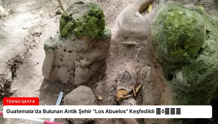 Guatemala’da Bulunan Antik Şehir “Los Abuelos” Keşfedildi ⏬👇