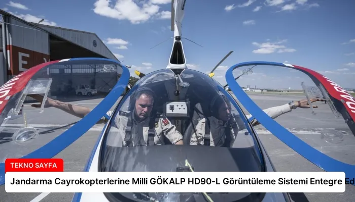Jandarma Cayrokopterlerine Milli GÖKALP HD90-L Görüntüleme Sistemi Entegre Edildi