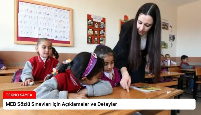 MEB Sözlü Sınavları için Açıklamalar ve Detaylar