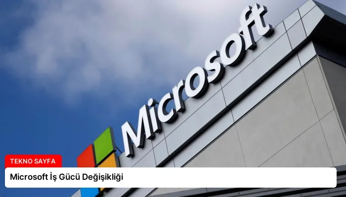 Microsoft İş Gücü Değişikliği