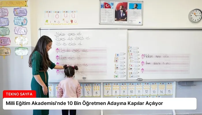 Milli Eğitim Akademisi’nde 10 Bin Öğretmen Adayına Kapılar Açılıyor