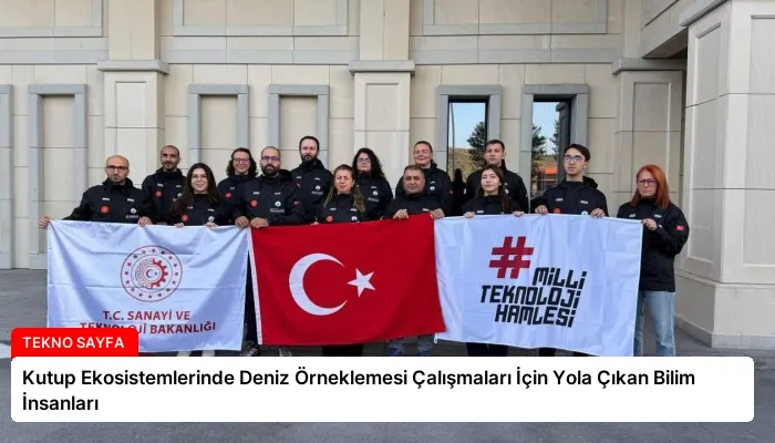 Kutup Ekosistemlerinde Deniz Örneklemesi Çalışmaları İçin Yola Çıkan Bilim İnsanları