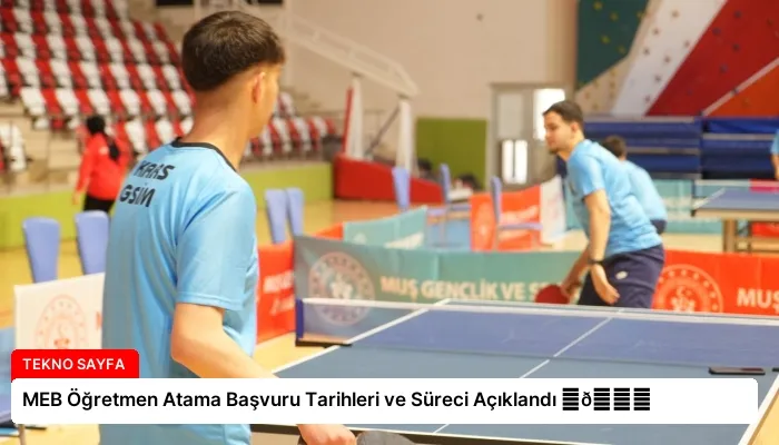 MEB Öğretmen Atama Başvuru Tarihleri ve Süreci Açıklandı ⏬👇
