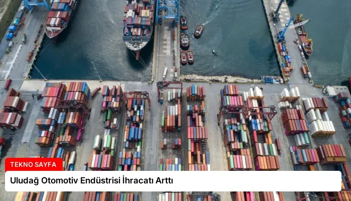 Uludağ Otomotiv Endüstrisi İhracatı Arttı