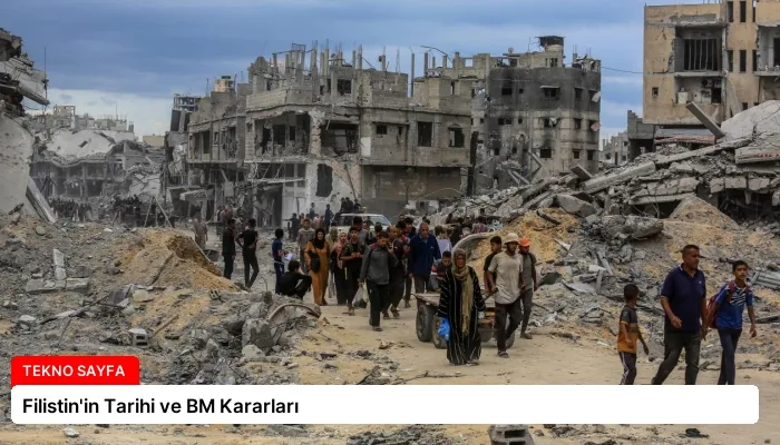 Filistin’in Tarihi ve BM Kararları