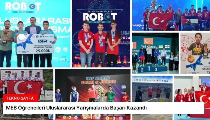 MEB Öğrencileri Uluslararası Yarışmalarda Başarı Kazandı