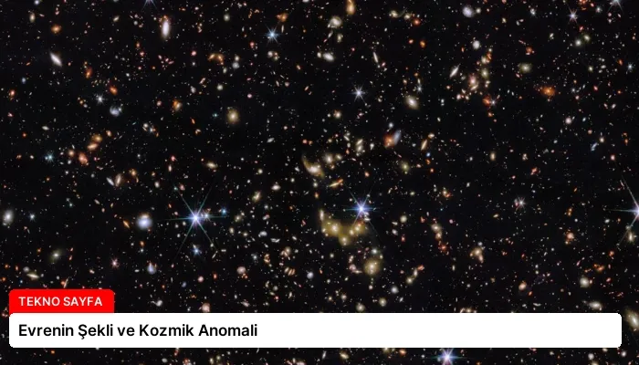 Evrenin Şekli ve Kozmik Anomali