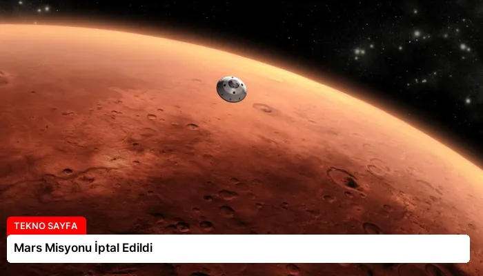 Mars Misyonu İptal Edildi