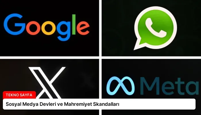 Sosyal Medya Devleri ve Mahremiyet Skandalları