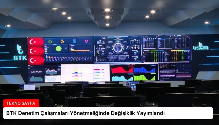 BTK Denetim Çalışmaları Yönetmeliğinde Değişiklik Yayımlandı