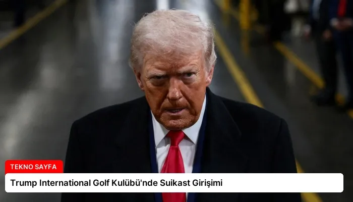 Trump International Golf Kulübü’nde Suikast Girişimi