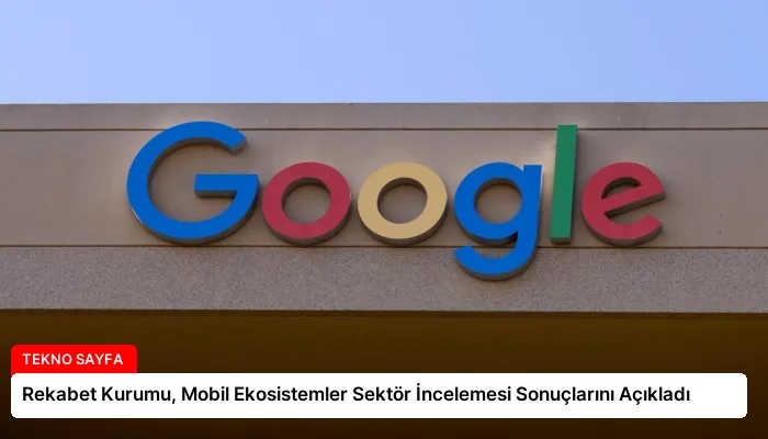 Rekabet Kurumu, Mobil Ekosistemler Sektör İncelemesi Sonuçlarını Açıkladı