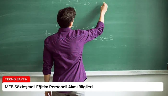 MEB Sözleşmeli Eğitim Personeli Alımı Bilgileri