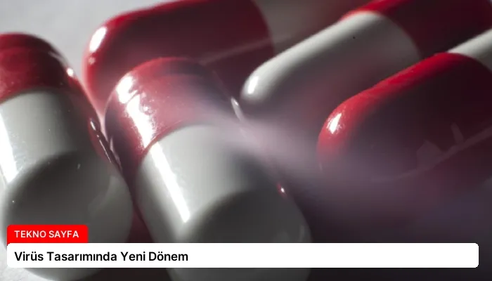 Virüs Tasarımında Yeni Dönem