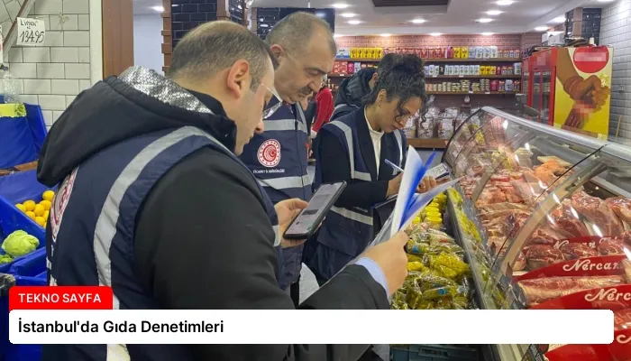 İstanbul’da Gıda Denetimleri
