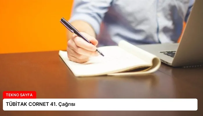 TÜBİTAK CORNET 41. Çağrısı