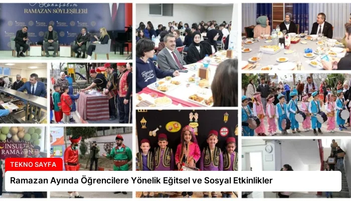 Ramazan Ayında Öğrencilere Yönelik Eğitsel ve Sosyal Etkinlikler