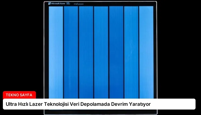 Ultra Hızlı Lazer Teknolojisi Veri Depolamada Devrim Yaratıyor