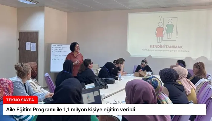 Aile Eğitim Programı ile 1,1 milyon kişiye eğitim verildi
