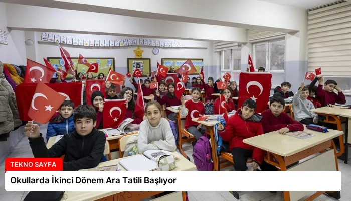 Okullarda İkinci Dönem Ara Tatili Başlıyor