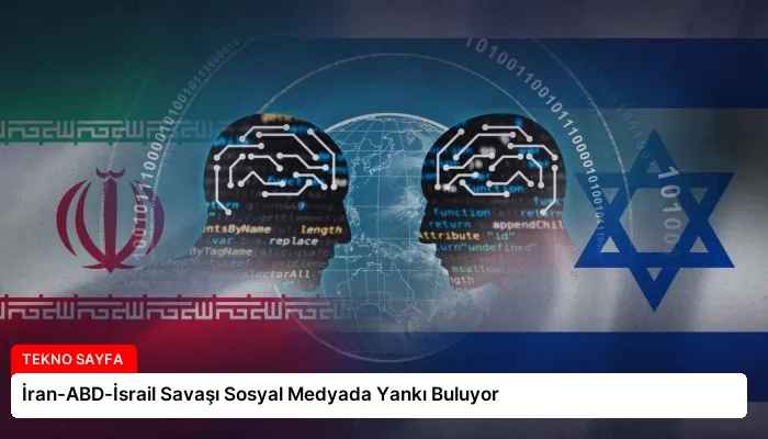 İran-ABD-İsrail Savaşı Sosyal Medyada Yankı Buluyor