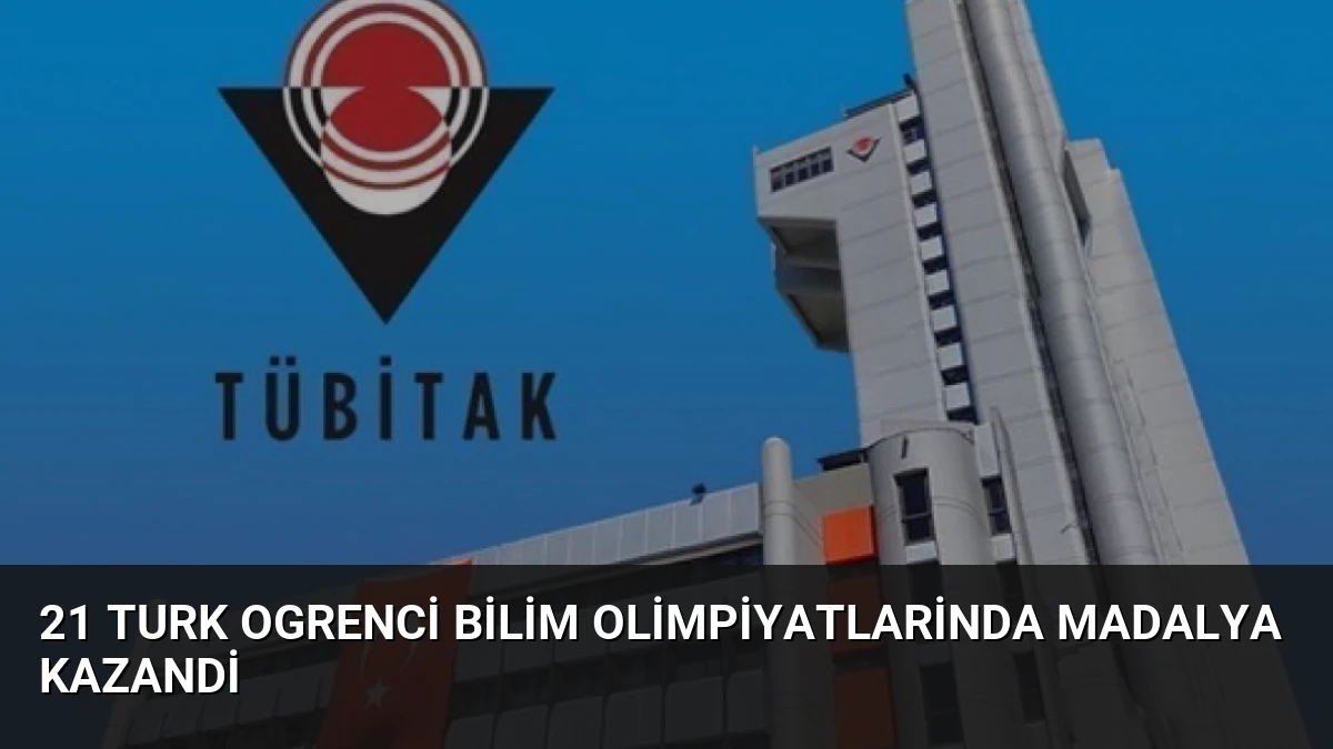 21 Turk Ogrenci Bilim Olimpiyatlarinda Madalya Kazandi