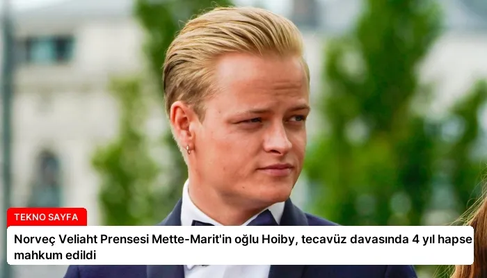 Norveç Veliaht Prensesi Mette-Marit’in oğlu Hoiby, tecavüz davasında 4 yıl hapse mahkum edildi