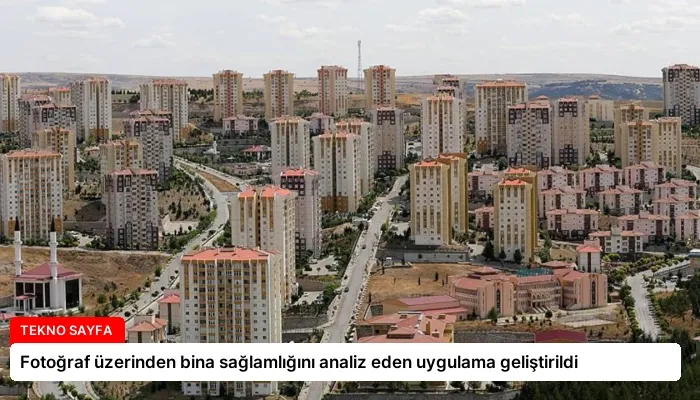 Fotoğraf üzerinden bina sağlamlığını analiz eden uygulama geliştirildi