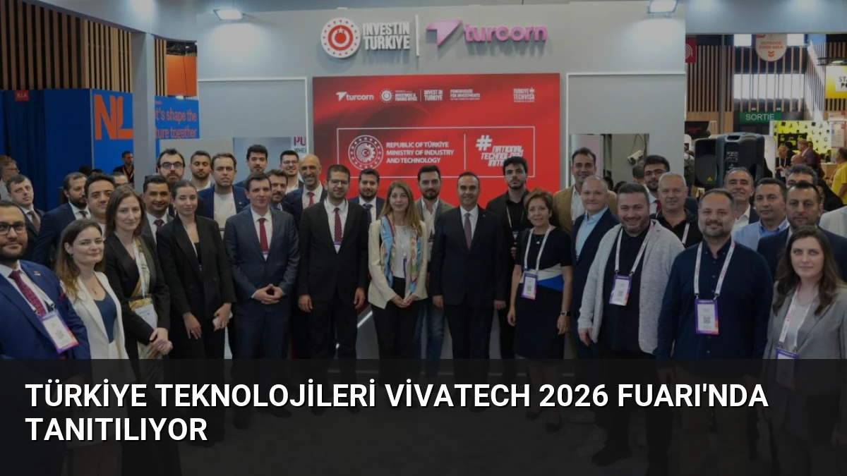 Türkiye Teknolojileri VivaTech 2026 Fuarı’nda Tanıtılıyor