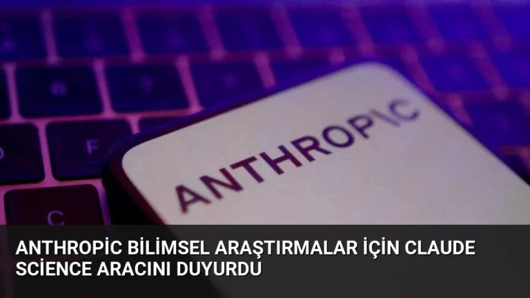 Anthropic Bilimsel Araştırmalar İçin Claude Science Aracını Duyurdu
