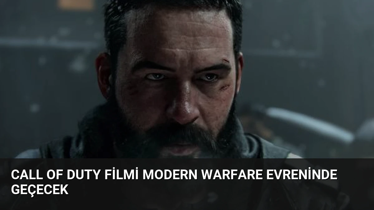 Call of Duty Filmi Modern Warfare Evreninde Geçecek