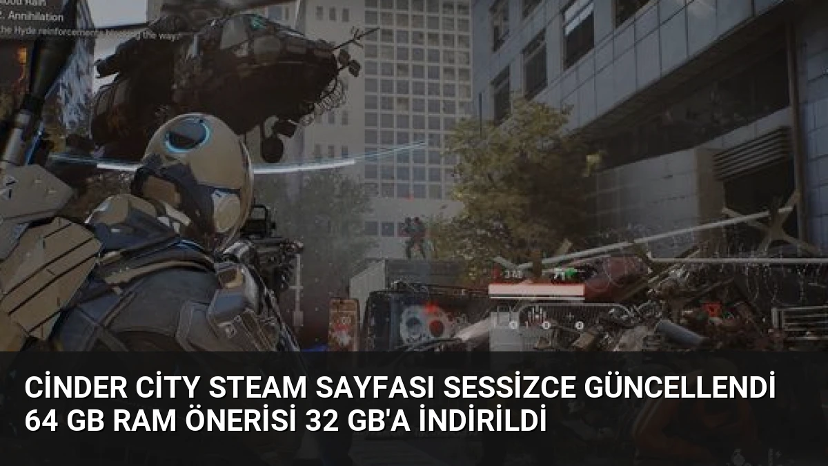 Cinder City Steam Sayfası Sessizce Güncellendi 64 GB RAM Önerisi 32 GB’a İndirildi