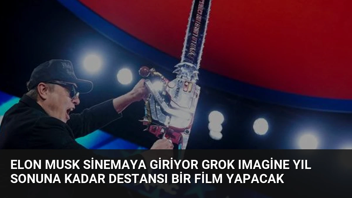 Elon Musk Sinemaya Giriyor Grok Imagine Yıl Sonuna Kadar Destansı Bir Film Yapacak