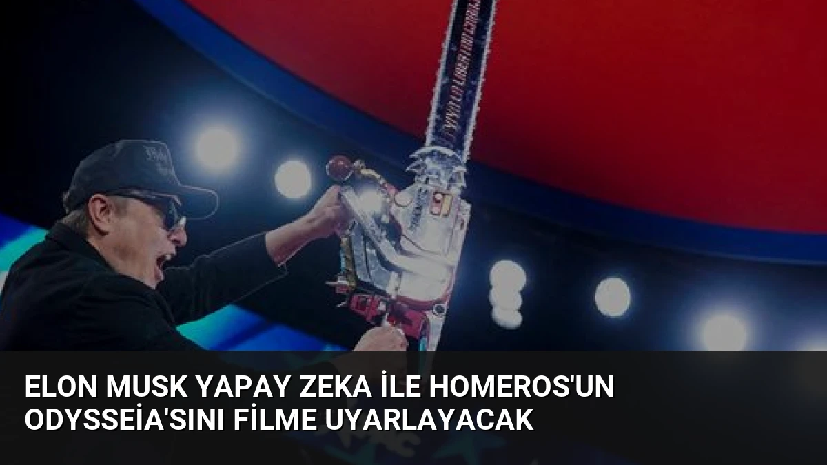 Elon Musk Yapay Zeka ile Homeros’un Odysseia’sını Filme Uyarlayacak
