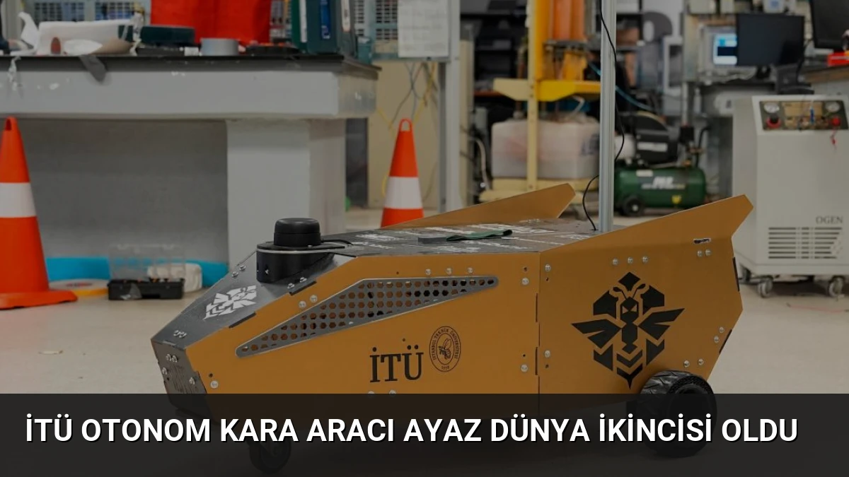 İTÜ Otonom Kara Aracı Ayaz Dünya İkincisi Oldu