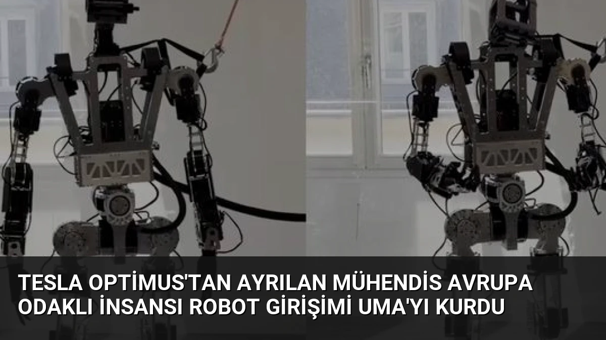 Tesla Optimus’tan Ayrılan Mühendis Avrupa Odaklı İnsansı Robot Girişimi UMA’yı Kurdu