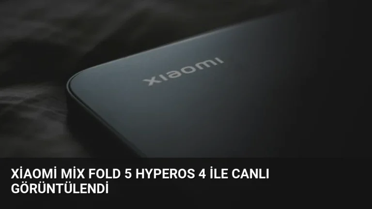 Xiaomi Mix Fold 5 HyperOS 4 ile Canlı Görüntülendi