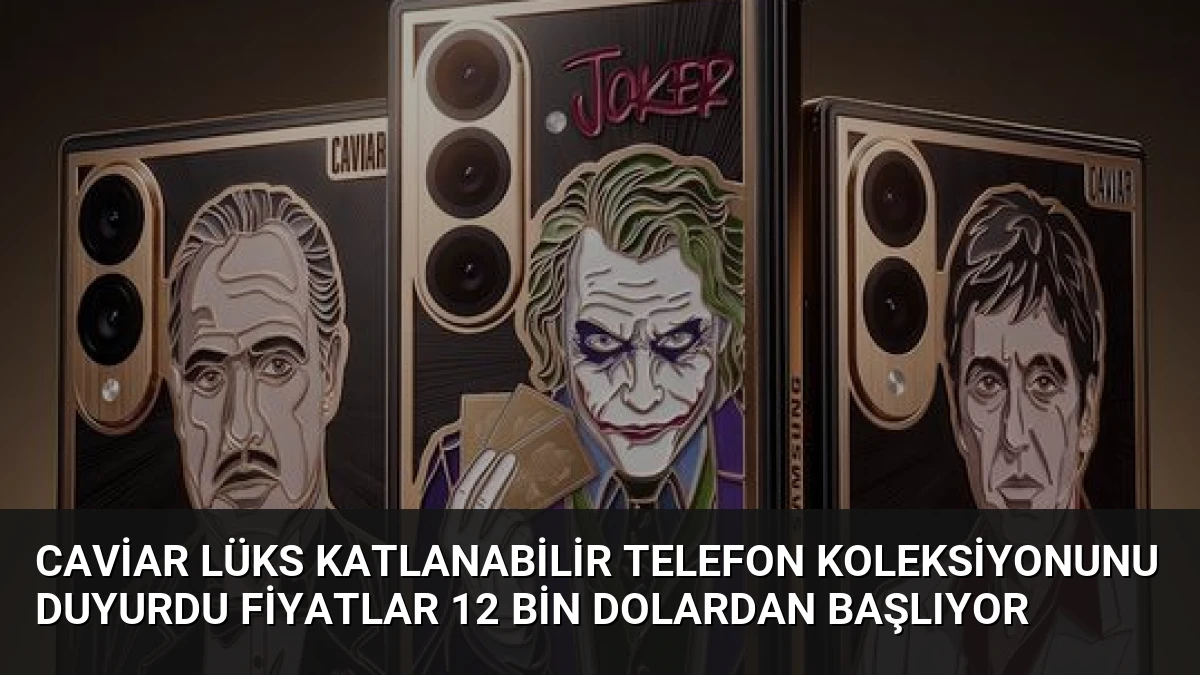 Caviar Lüks Katlanabilir Telefon Koleksiyonunu Duyurdu Fiyatlar 12 Bin Dolardan Başlıyor