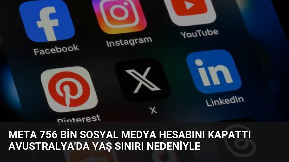 Meta 756 Bin Sosyal Medya Hesabını Kapattı Avustralya’da Yaş Sınırı Nedeniyle