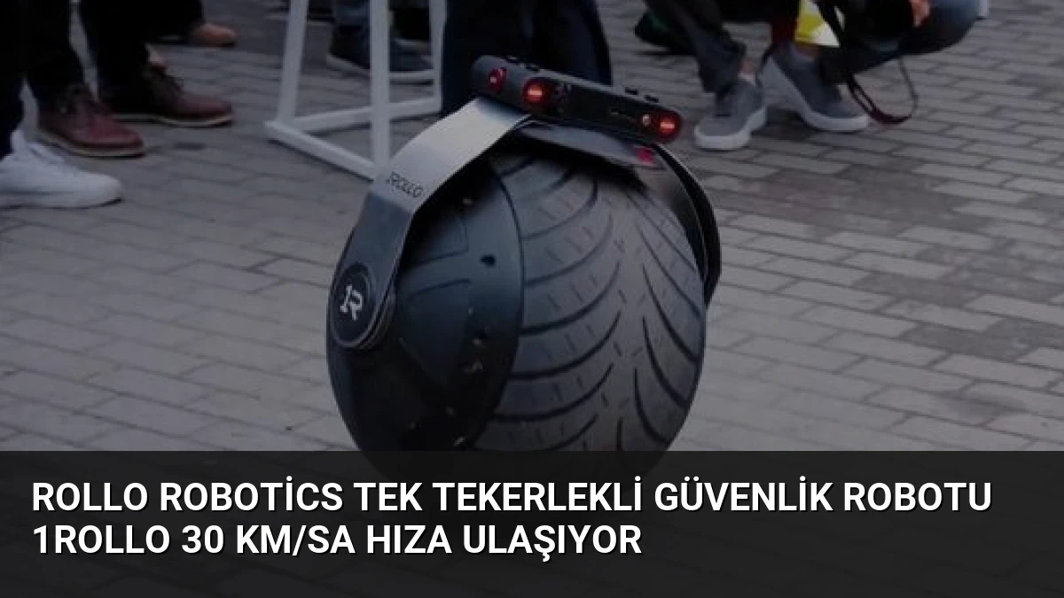 Rollo Robotics Tek Tekerlekli Güvenlik Robotu 1ROLLO 30 km/sa Hıza Ulaşıyor