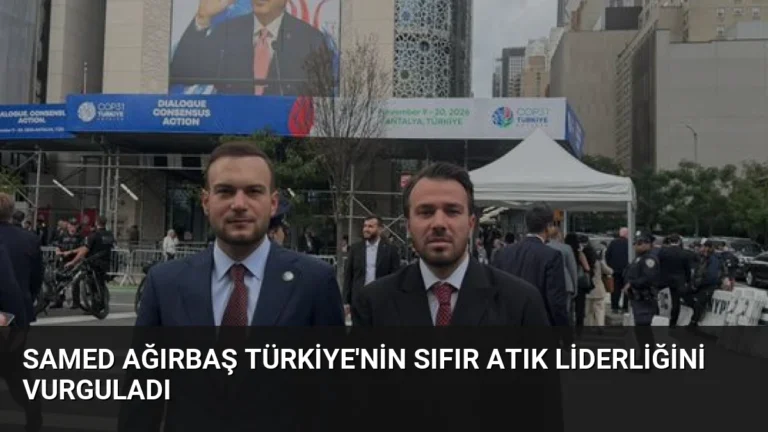 Samed Ağırbaş Türkiye’nin Sıfır Atık Liderliğini Vurguladı