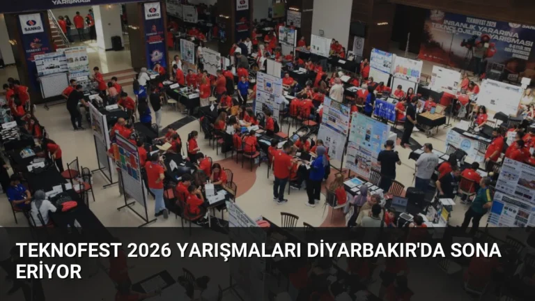 TEKNOFEST 2026 Yarışmaları Diyarbakır’da Sona Eriyor