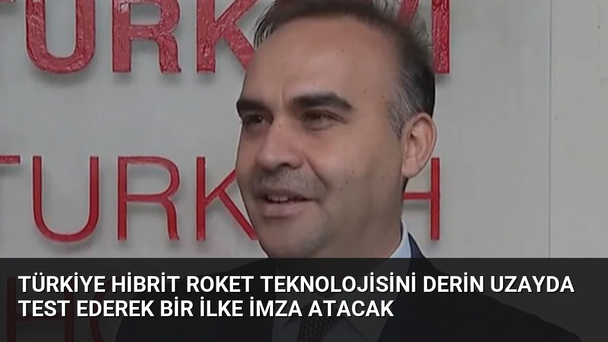 Türkiye Hibrit Roket Teknolojisini Derin Uzayda Test Ederek Bir İlke İmza Atacak
