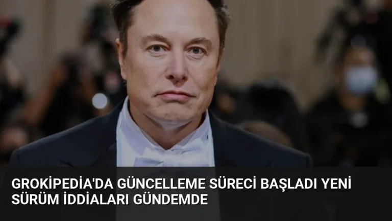 Grokipedia’da Güncelleme Süreci Başladı Yeni Sürüm İddiaları Gündemde