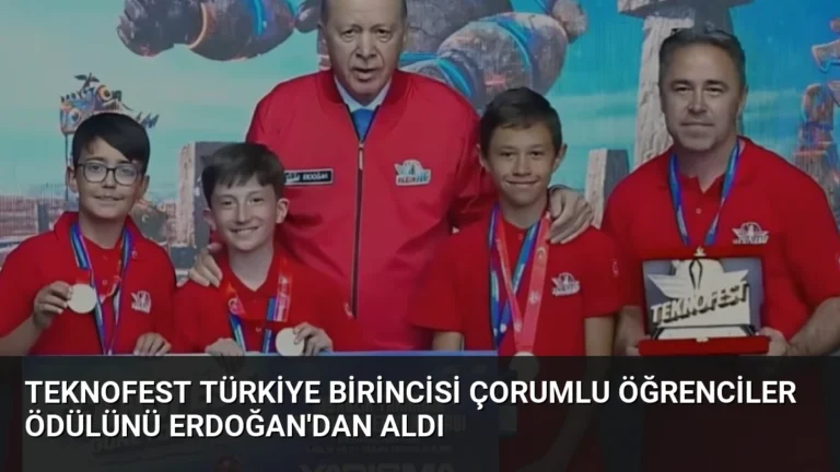 TEKNOFEST Türkiye Birincisi Çorumlu Öğrenciler Ödülünü Erdoğan’dan Aldı